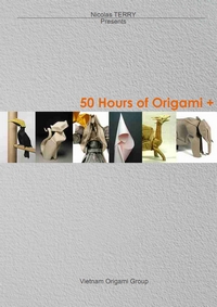 Cover of 50 Hours of Origami + by Vietnam Origami Group