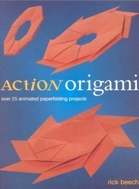 Cover of Action Origami by Rick Beech