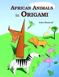 Cover of African Animals in Origami by John Montroll
