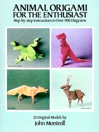 Cover of Animal Origami For The Enthusiast by John Montroll