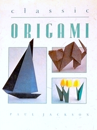 Cover of Classic Origami by Paul Jackson