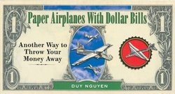 Cover of Paper Airplanes with Dollar Bills by Duy Nguyen