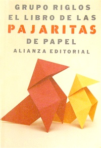 Cover of El Libro de Las Pajaritas de Papel by Grupo Riglos