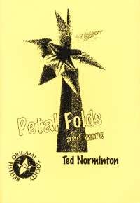 Cover of Petal Folds and More - BOS booklet 56 by Ted Norminton