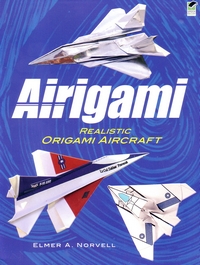 Cover of Airigami: Realistic Origami Aircraft by Elmer A. Norvell