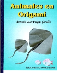 Cover of Animales en Origami by Antonio Jose Vargas Giraldo