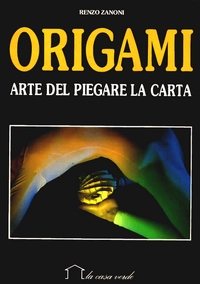 Origami - Arte del Piegare la Carta book cover