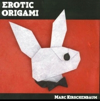 Cover of Erotic Origami by Marc Kirschenbaum