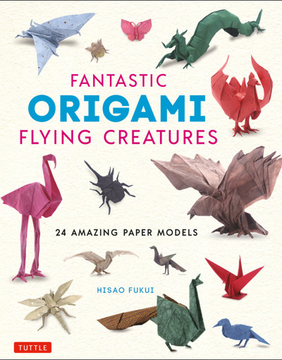 Cover of Fantastic Origami Flying Creatures by Fukui Hisao