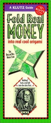 Cover of Fold Real Money into Real Cool Origami (Klutz Guides)