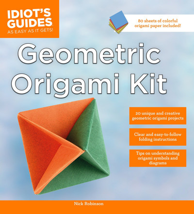 Cover of Geometric Origami Kit (Idiot's Guides) by Nick Robinson