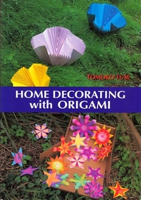 Cover of Home Decorating with Origami by Tomoko Fuse
