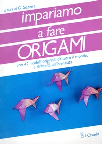 Cover of Impariamo a Fare Origami by Guido Gazzera