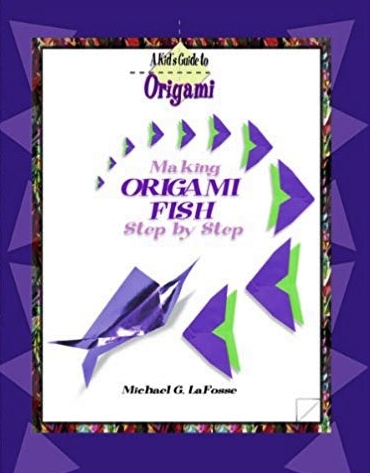 Cover of Making Origami Fish Step by Step by Michael G. LaFosse