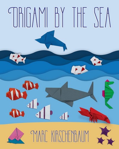 Cover of Origami by the Sea by Marc Kirschenbaum