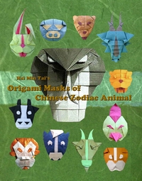 Cover of Origami Masks of Chinese Zodiac Animal by Hsi-Min Tai