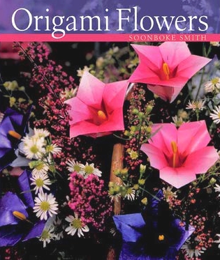 Cover of Origami Flowers by Soonboke Smith