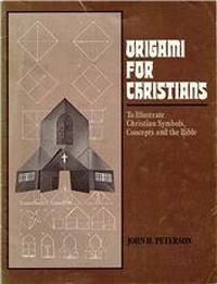 Cover of Origami for Christians by John H. Peterson