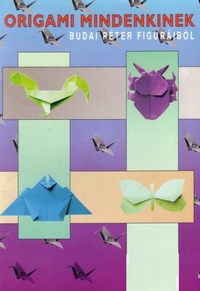 Cover of Origami for Everyone by Peter Budai