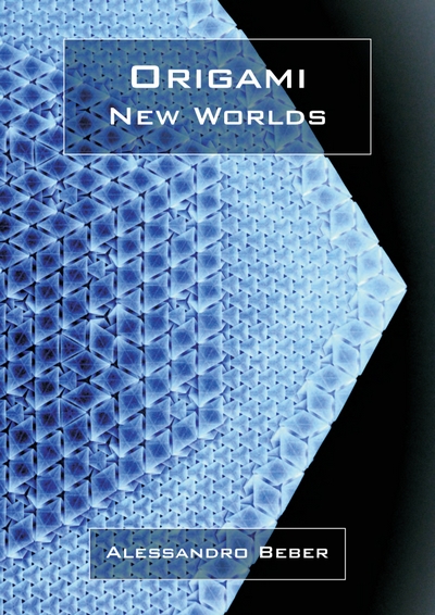 Cover of Origami New Worlds by Alessandro Beber