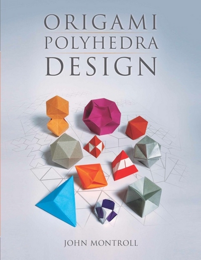 Cover of Origami Polyhedra Design by John Montroll