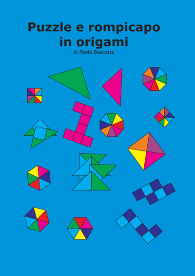 Cover of Origami Puzzles and Brain Teasers - Puzzle e Rompicapo in Origami by Paolo Bascetta