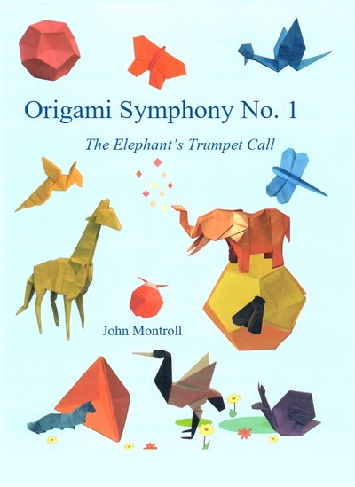 Cover of Origami Symphony No. 1: The Elephant's Trumpet Call by John Montroll