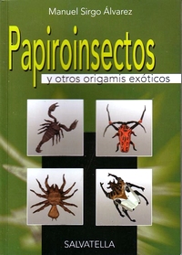 Cover of PapiroInsectos y Otros Origamis Exoticos by Manuel Sirgo