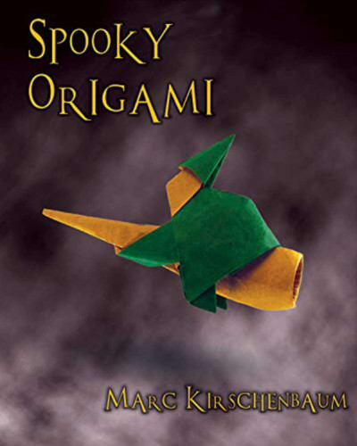Cover of Spooky Origami by Marc Kirschenbaum