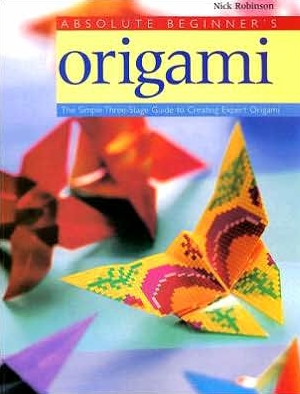 Nick Robinson's Beginning Origami Kit: An Origami Master Shows You how to  Fold 20 Captivating Models - Manhattan Book Review