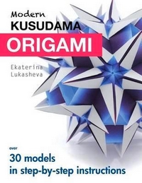 Cover of Modern Kusudama Origami by Ekaterina Lukasheva