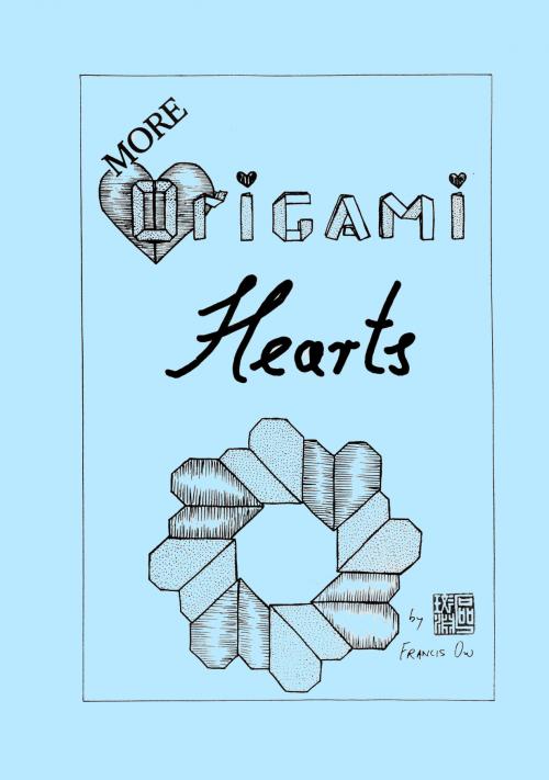 Cover of More Origami Hearts by Francis Ow