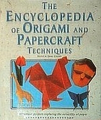 The Encyclopedia of Origami and Papercraft Techniques book cover