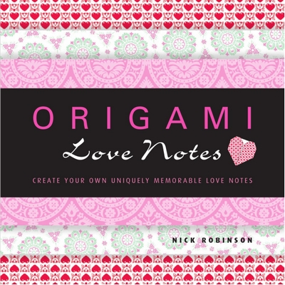 Cover of Origami Love Notes by Nick Robinson