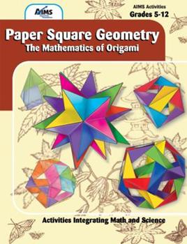 Cover of Paper Square Geometry: The Mathematics of Origami by Michelle Youngs
